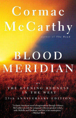 Blood Meridian: Or the Evening Redness in the West,New