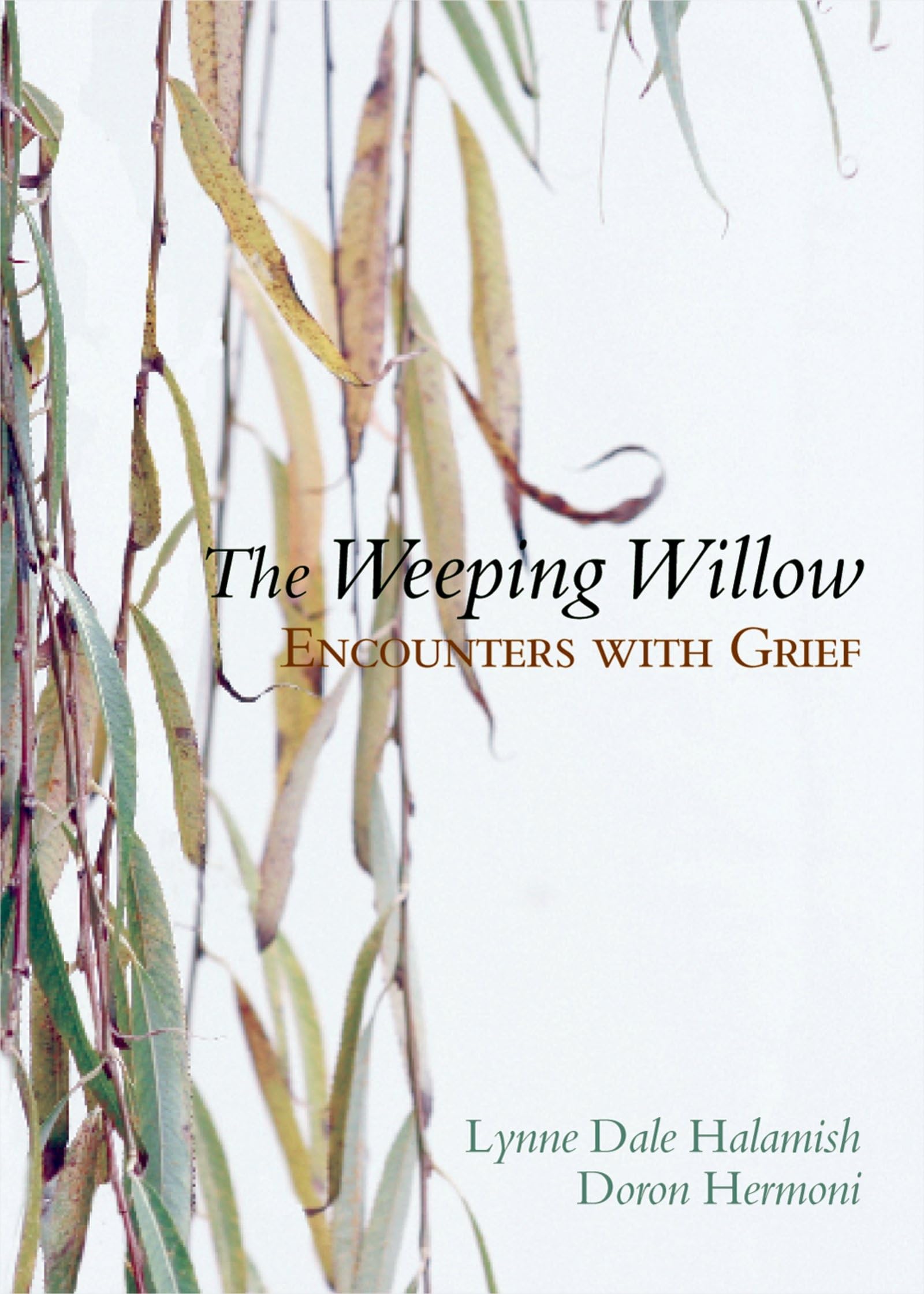 The Weeping Willow: Encounters With Grief,New