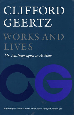 Works And Lives: The Anthropologist As Author
