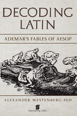 Decoding Latin: Ademar's Fables of Aesop,Used