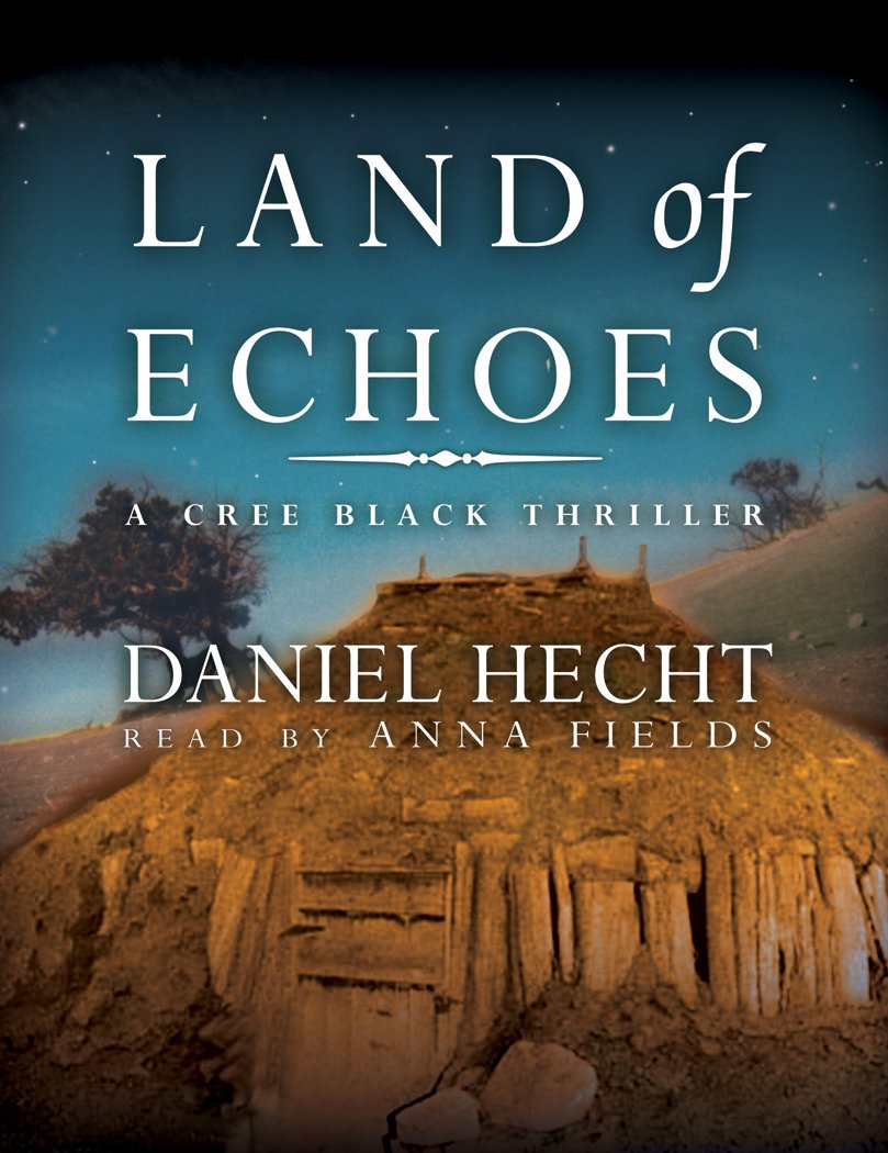 Land of Echoes (Cree Black Thrillers),Used