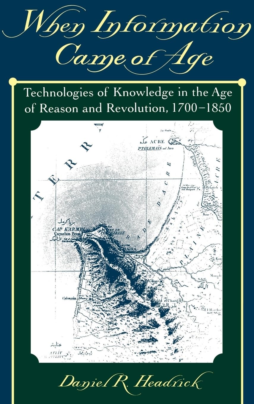 When Information Came Of Age: Technologies Of Knowledge In The Age Of Reason And Revolution 17001850-used
