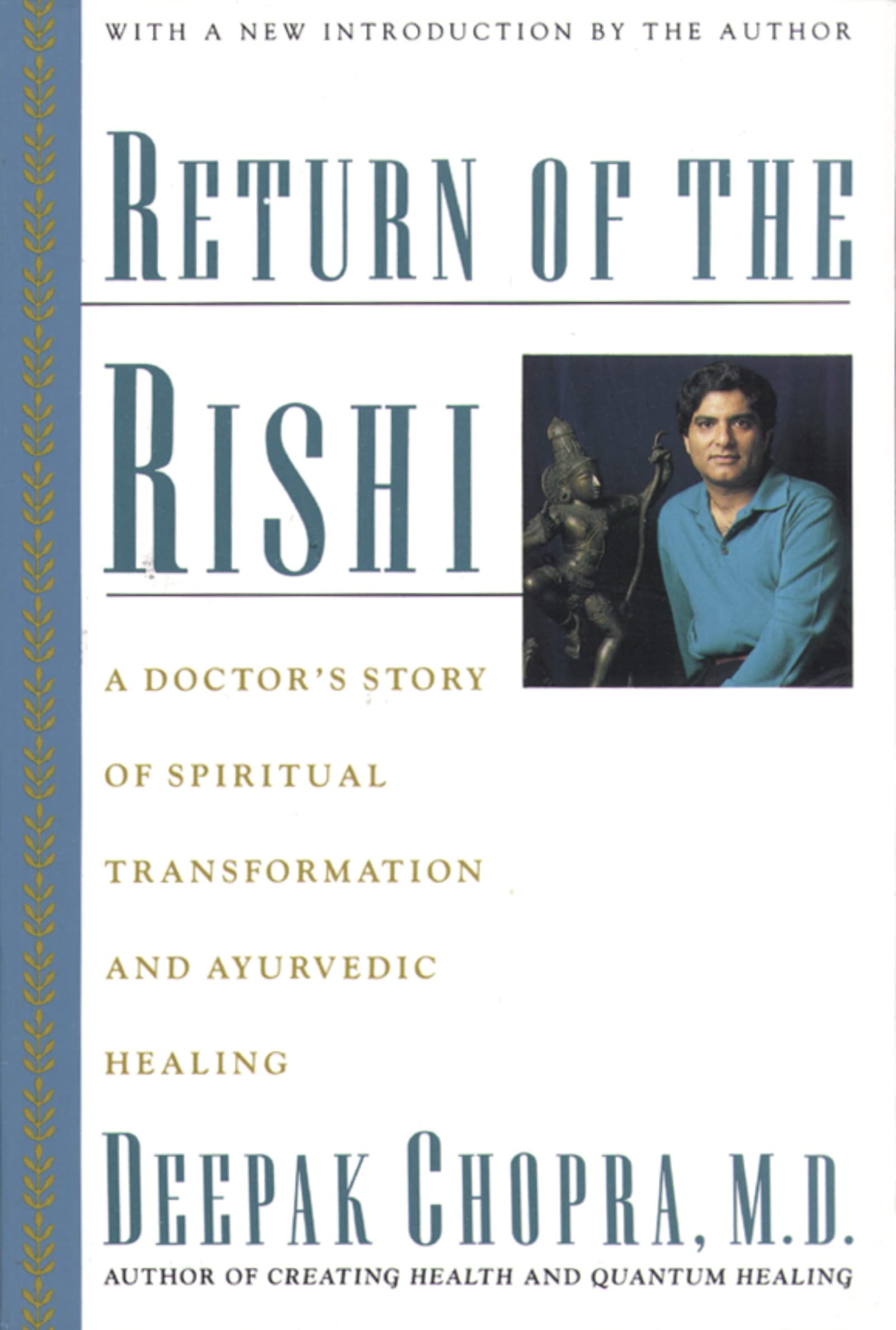 Return Of The Rishi: A Doctor's Story of Spiritual Transformation and Ayurvedic Healing,Used
