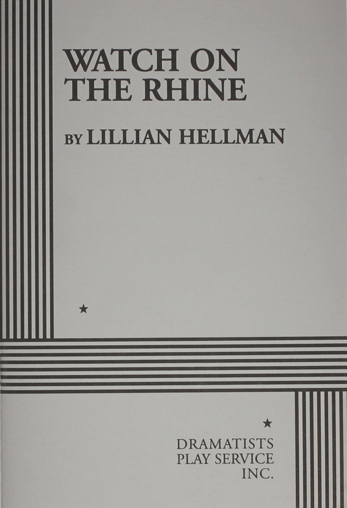 Watch on the Rhine. (Acting Edition for Theater Productions),Used