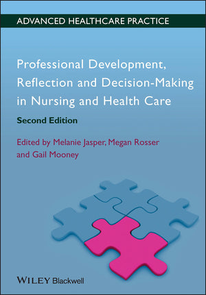 Professional Development, Reflection and DecisionMaking in Nursing and Health Care,Used