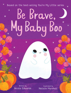 Be Brave, My Baby Boo (YouRe My Little)