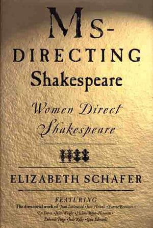 MsDirecting Shakespeare: Women Direct Shakespeare,New
