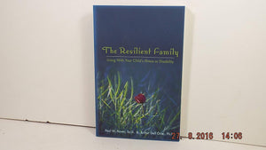 The Resilient Family: Living With Your Child's Illness or Disability,Used