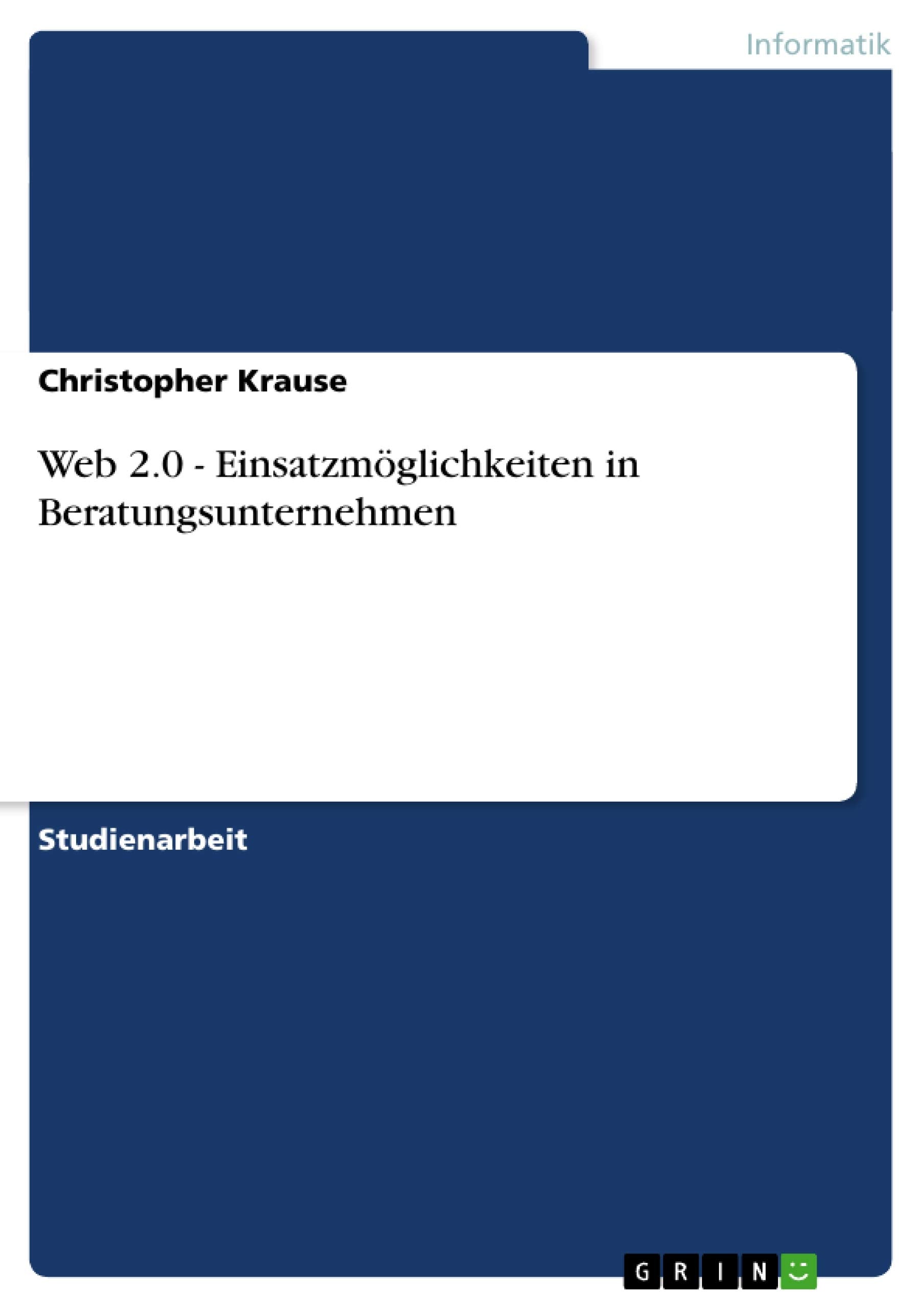 Web 2.0  Einsatzmglichkeiten In Beratungsunternehmen (German Edition),Used