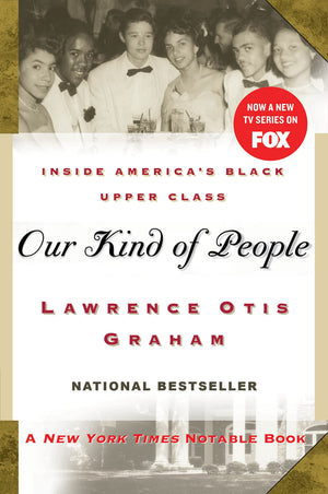 Our Kind of People: Inside America's Black Upper Class,New