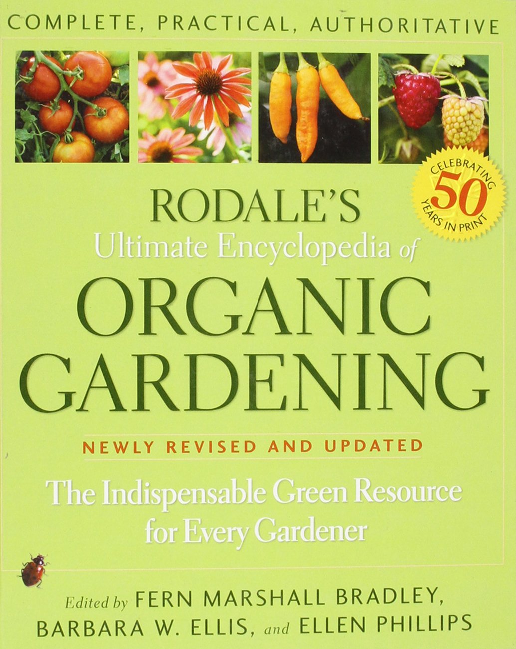 Rodale's Ultimate Encyclopedia of Organic Gardening : The Indispensible Green Resource for Every Gardener,Used