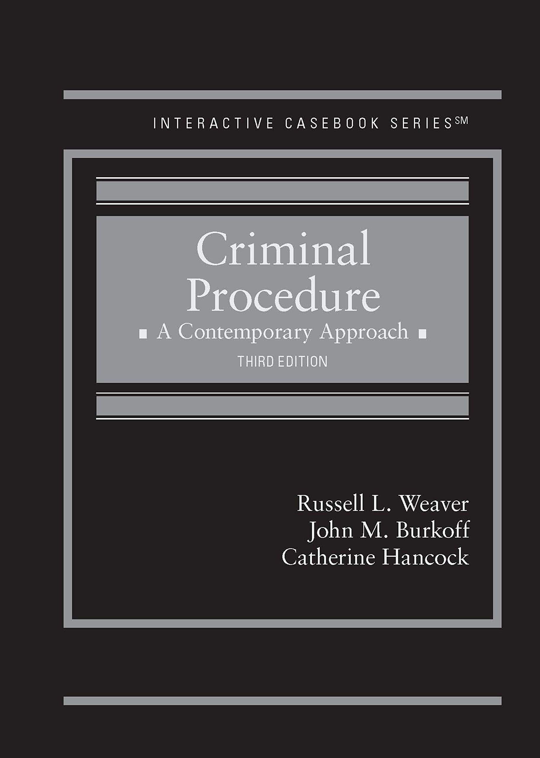 Criminal Procedure, A Contemporary Approach (Interactive Casebook Series),Used