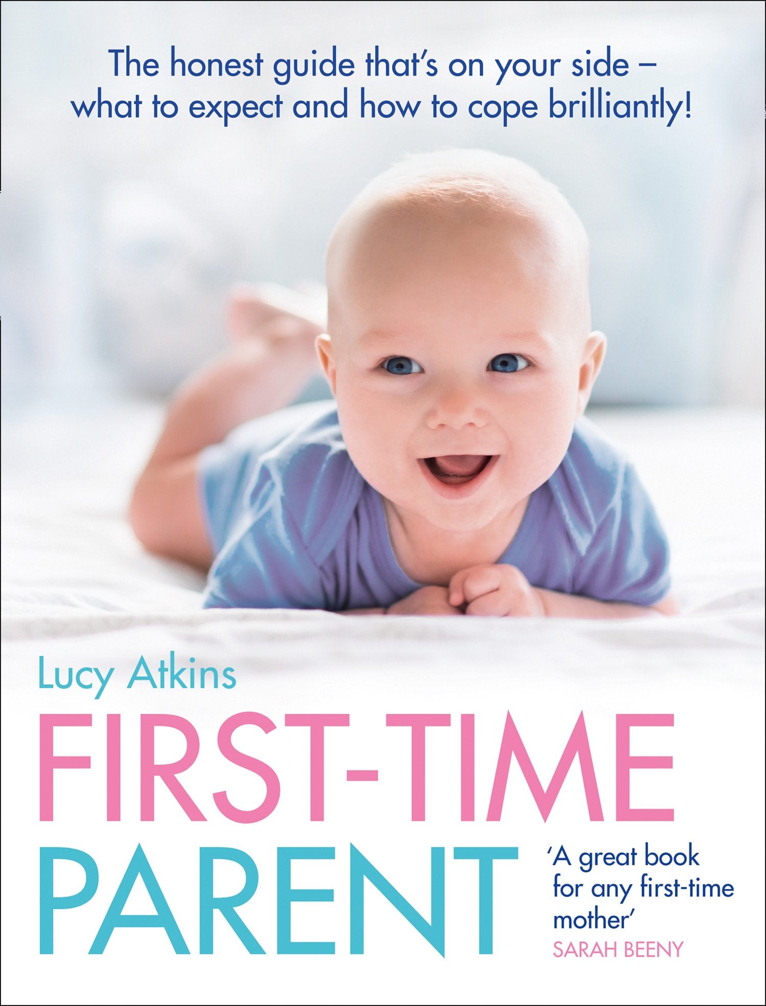 FirstTime Parent: The Honest Guide to Coping Brilliantly and Staying Sane in Your Baby's First Year,Used