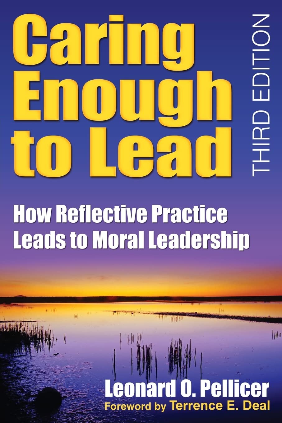 Caring Enough to Lead: How Reflective Practice Leads to Moral Leadership,Used