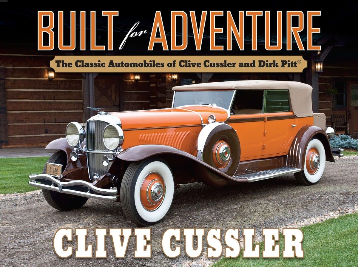 Built for Adventure: The Classic Automobiles of Clive Cussler and Dirk Pitt,Used