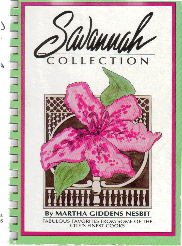 Savannah Collection: Favorite Recipes from Savannah Cooks,New