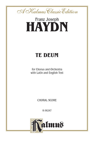 Te Deum Laudamus: SATB (Orch.) (Latin, English Language Edition), Vocal Score (Kalmus Edition) (Latin Edition),Used