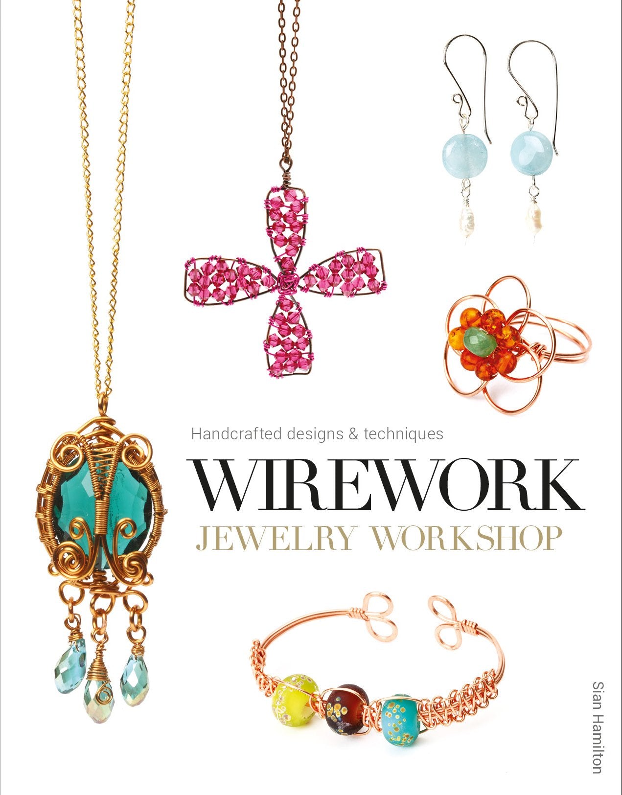 Wirework Jewelry Workshop: Handcrafted Designs & Techniques,Used
