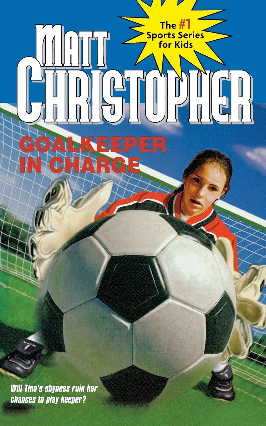 Goalkeeper in Charge (Matt Christopher Sports Classics),Used