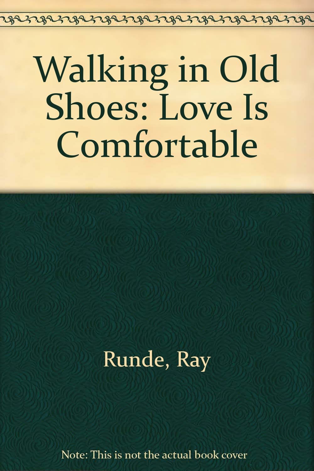 Walking in Old Shoes: Love Is Comfortable,Used