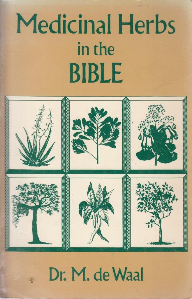 Medicinal Herbs in the Bible,Used