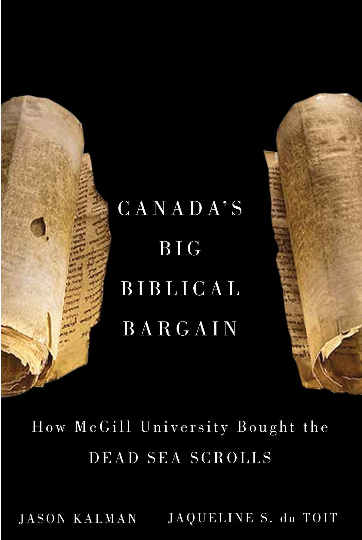 Canada's Big Biblical Bargain: How McGill University Bought the Dead Sea Scrolls,Used