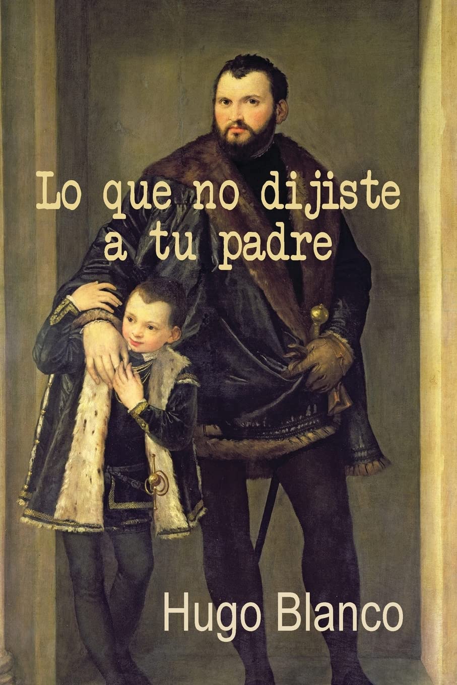 Lo Que No Dijiste A Tu Padre (Spanish Edition),Used