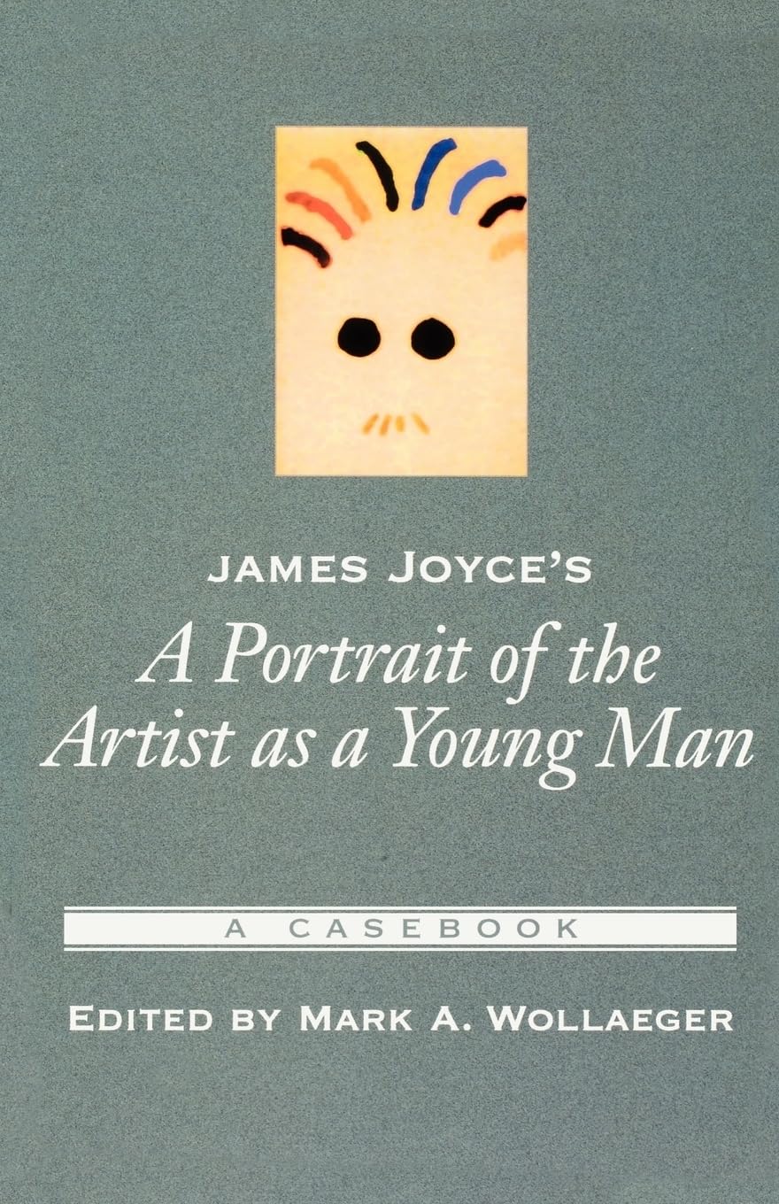 James Joyce's A Portrait of the Artist As a Young Man: A Casebook (Casebooks in Criticism),Used