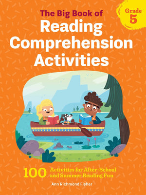 The Big Book Of Reading Comprehension Activities, Grade 5: 100 Activities For Afterschool And Summer Reading Fun,New