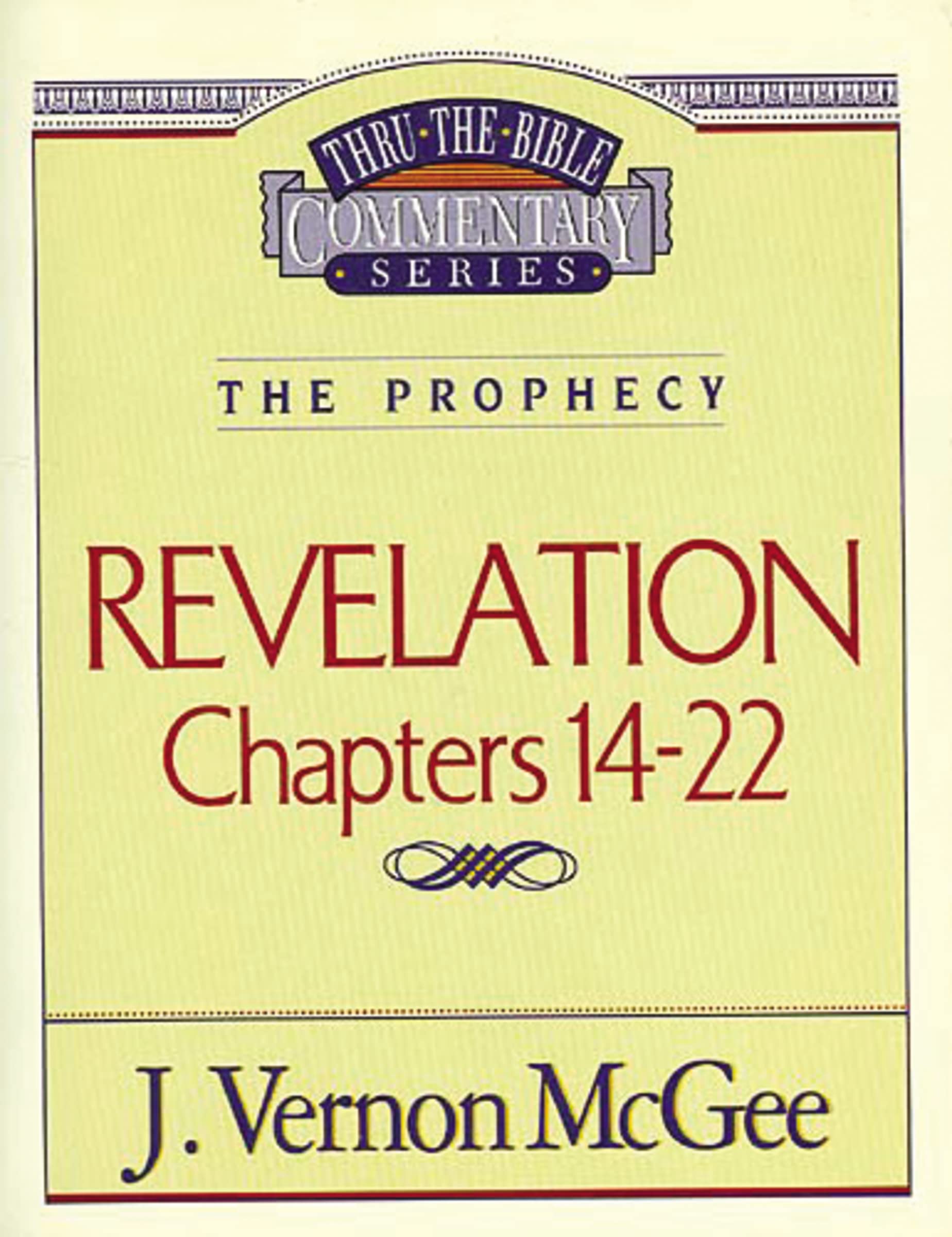 Thru the Bible Commentary: Revelation Chapters 1422,Used