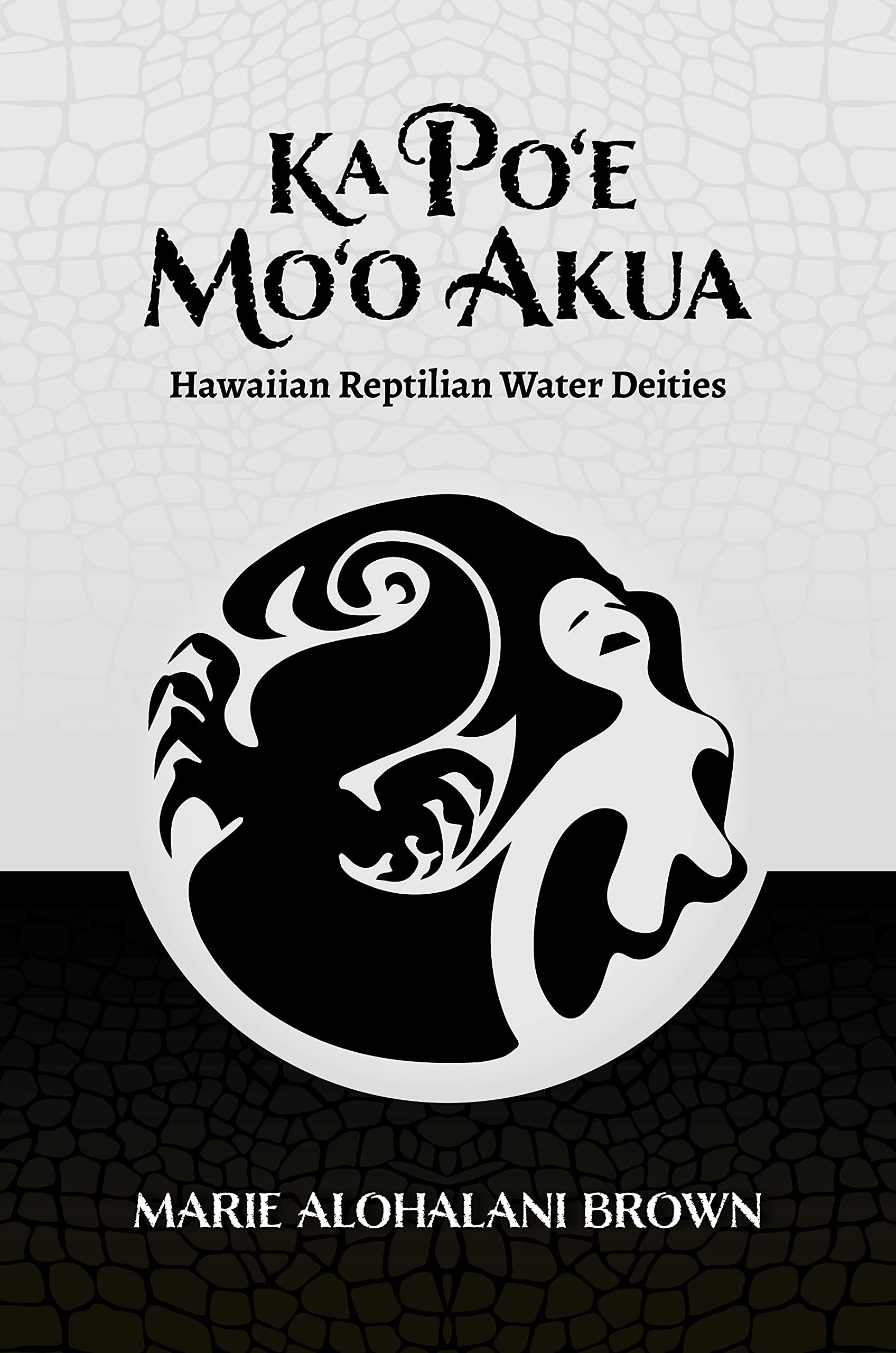 Ka Poe Moo Akua: Hawaiian Reptilian Water Deities