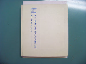 Fundamentals Of Elementary Mathematics;: Number Systems And Algebra-new