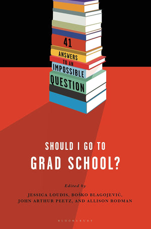 Should I Go to Grad School?: 41 Answers to An Impossible Question,Used