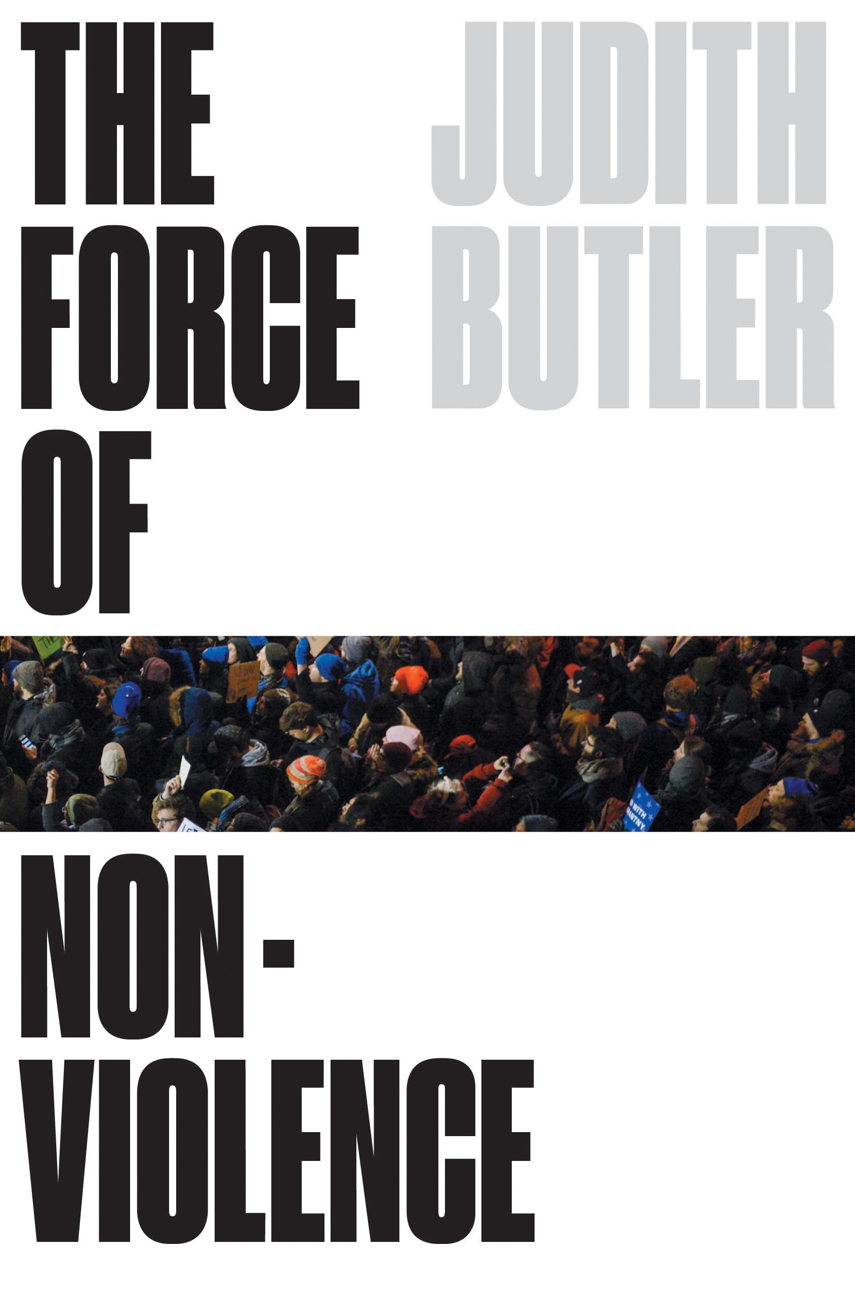 The Force of Nonviolence: An EthicoPolitical Bind,Used