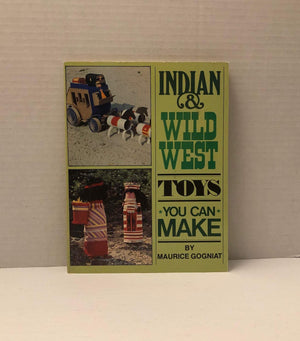 Indian and Wild West Toys You Can Make (English and French Edition),Used