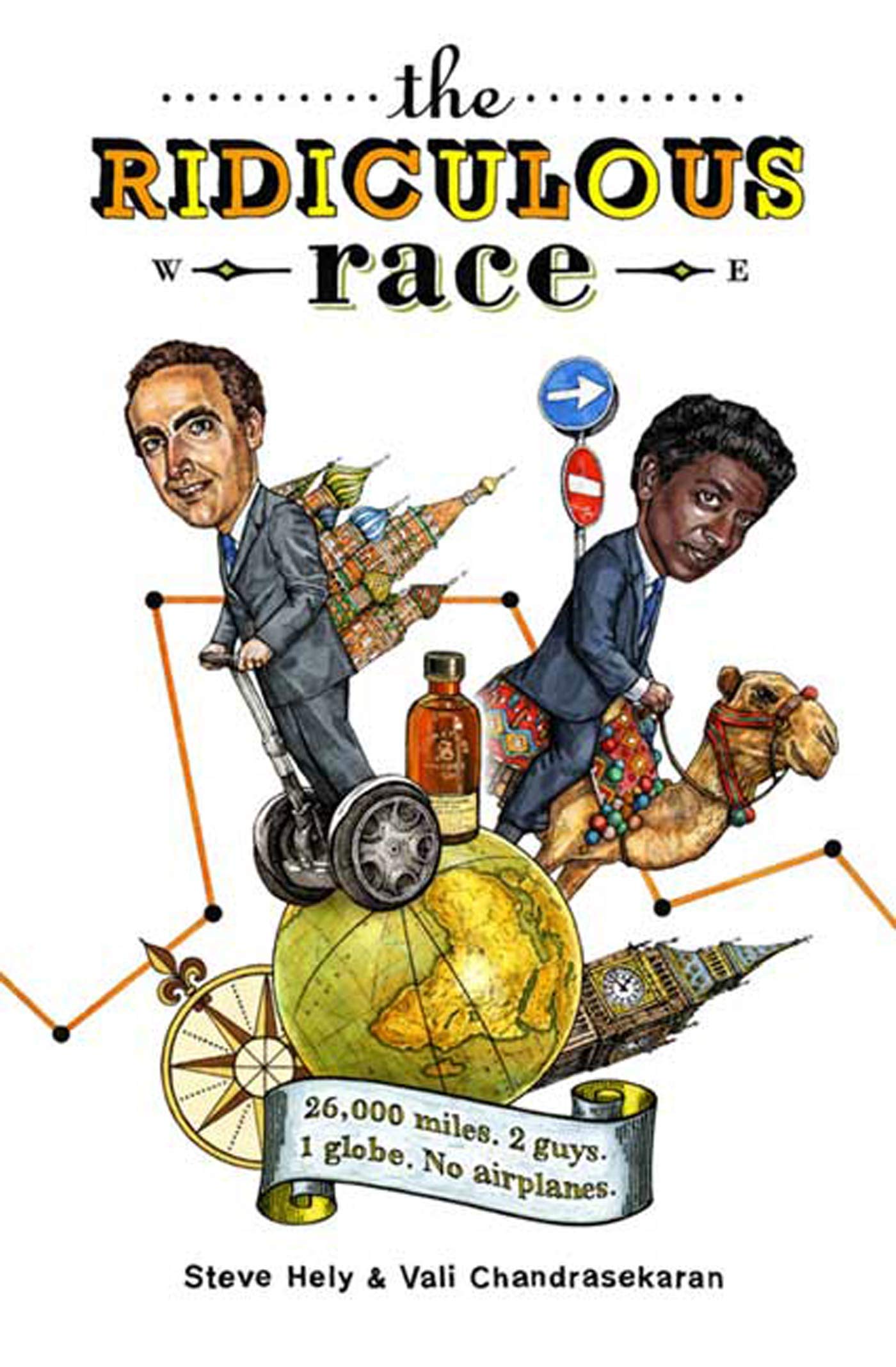 The Ridiculous Race: 26,000 Miles, 2 Guides, 1 Globe, No Airplanes,Used
