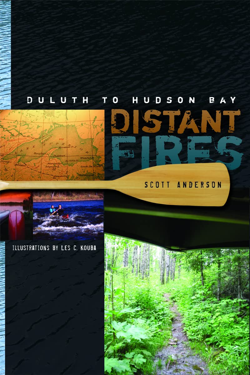 Distant Fires: Duluth to Hudson Bay,Used