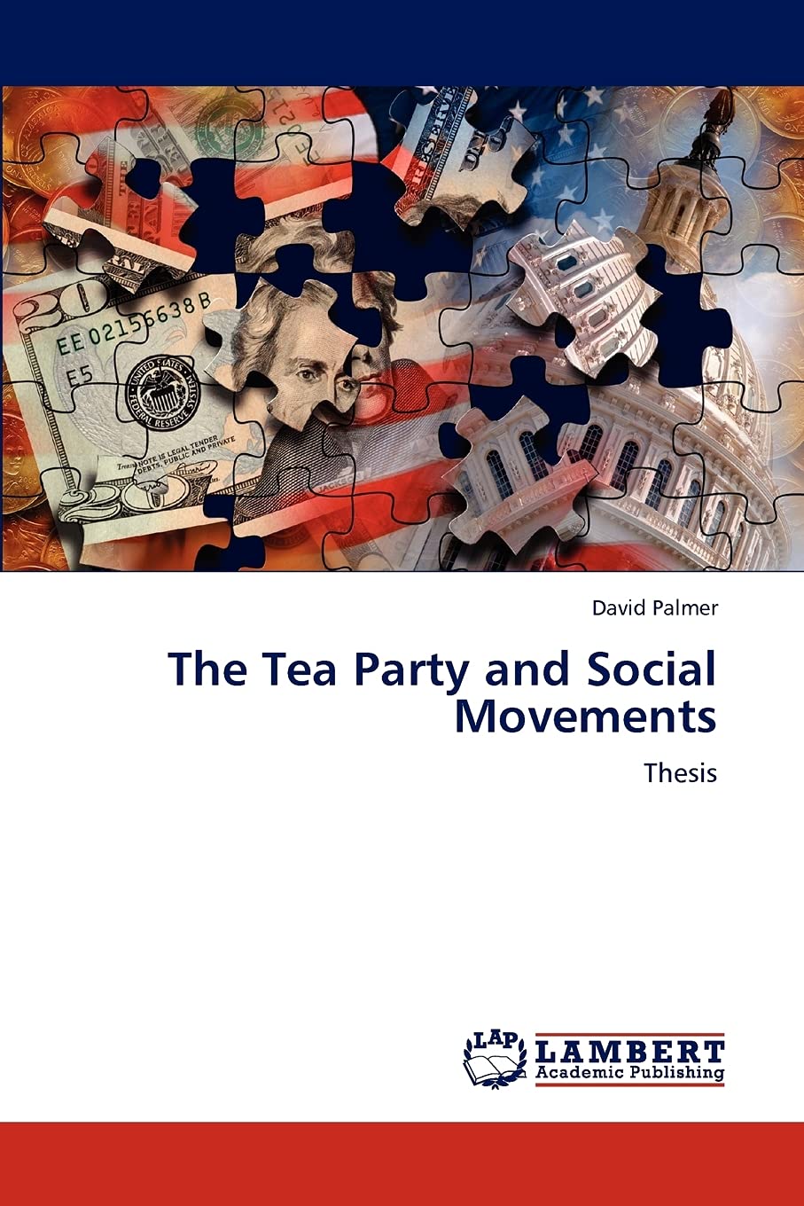 The Tea Party and Social Movements: Thesis,Used