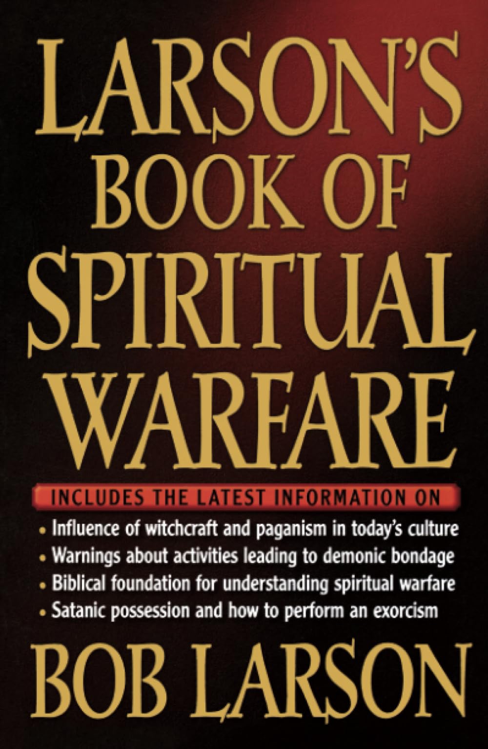 Larson's Book of Spiritual Warfare,New