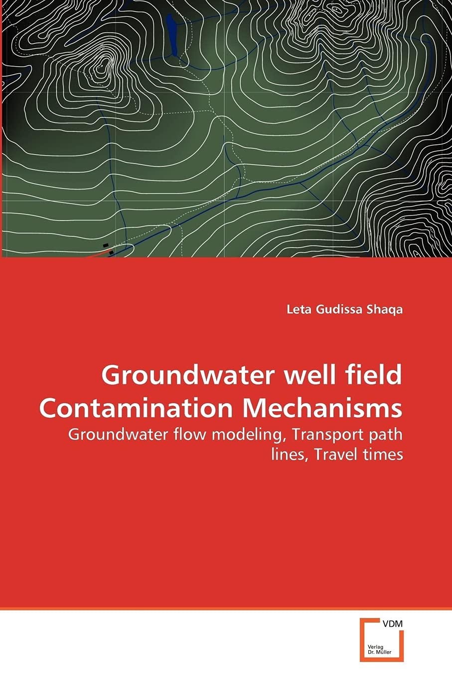 Groundwater well field Contamination Mechanisms: Groundwater flow modeling, Transport path lines, Travel times,Used