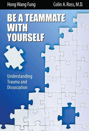 Be A Teammate With Yourself : Understanding Trauma and Dissociation,Used