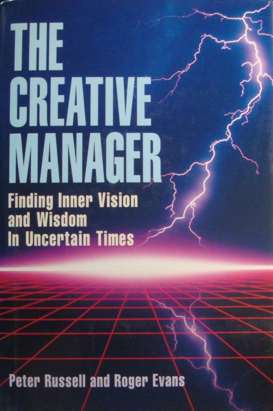 The Creative Manager: Finding Inner Vision and Wisdom in Uncertain Times (Jossey Bass Business & Management Series),Used