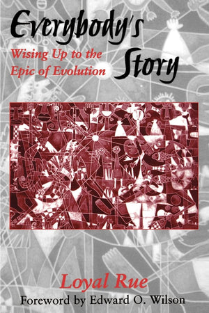 Everybody's Story: Wising Up to the Epic of Evolution (Suny Series in Philosophy and Biology),Used