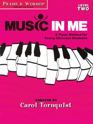 Music in Me  A Piano Method for Young Christian Students: Praise & Worship Level 2,Used