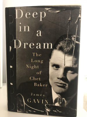 Deep In A Dream: The Long Night Of Chet Baker