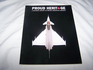 Proud Heritage: A Pictorial History of British Aerospace Aircraft,Used