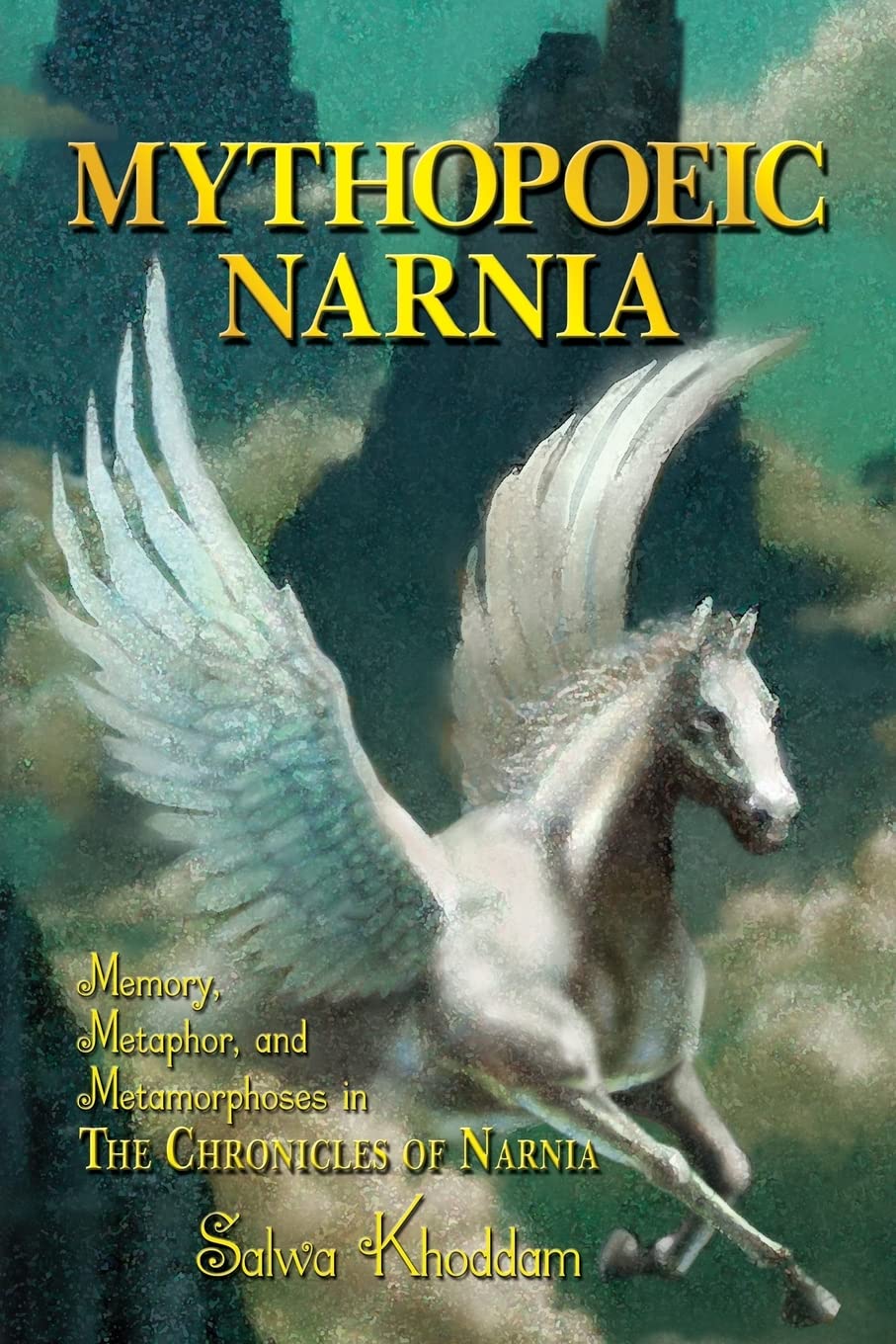 Mythopoeic Narnia: Memory, Metaphor, and Metamorphoses in The Chronicles of Narnia,Used
