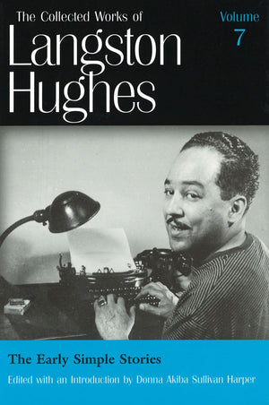 The Early Simple Stories (Collected Works Of Langston Hughes, Vol 7) (Volume 7),Used