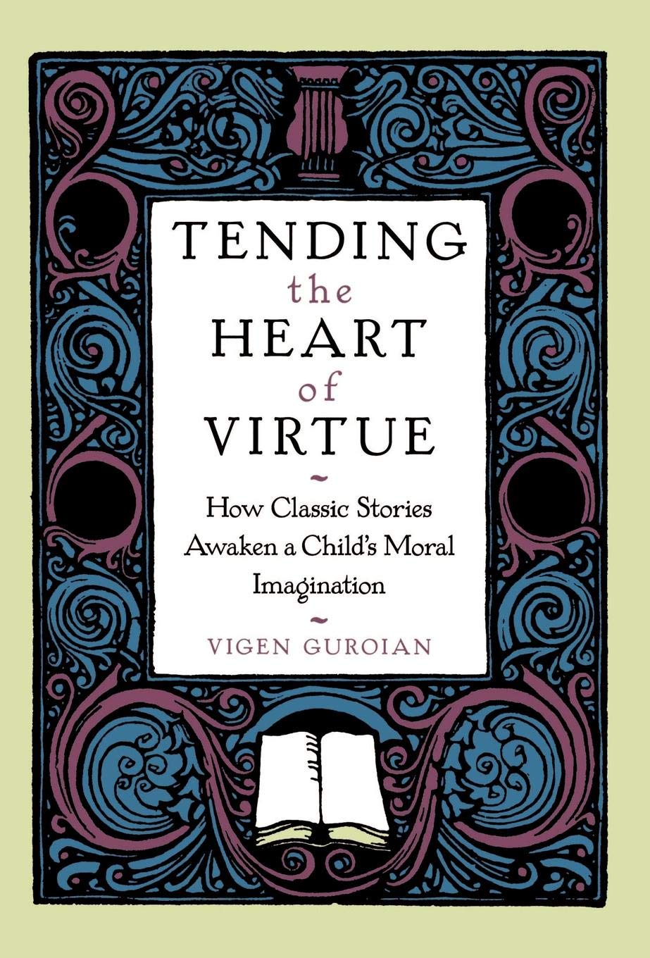 Tending the Heart of Virtue: How Classic Stories Awaken a Child's Moral Imagination,Used