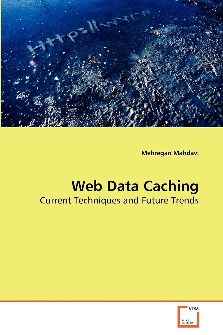 Web Data Caching: Current Techniques and Future Trends,Used